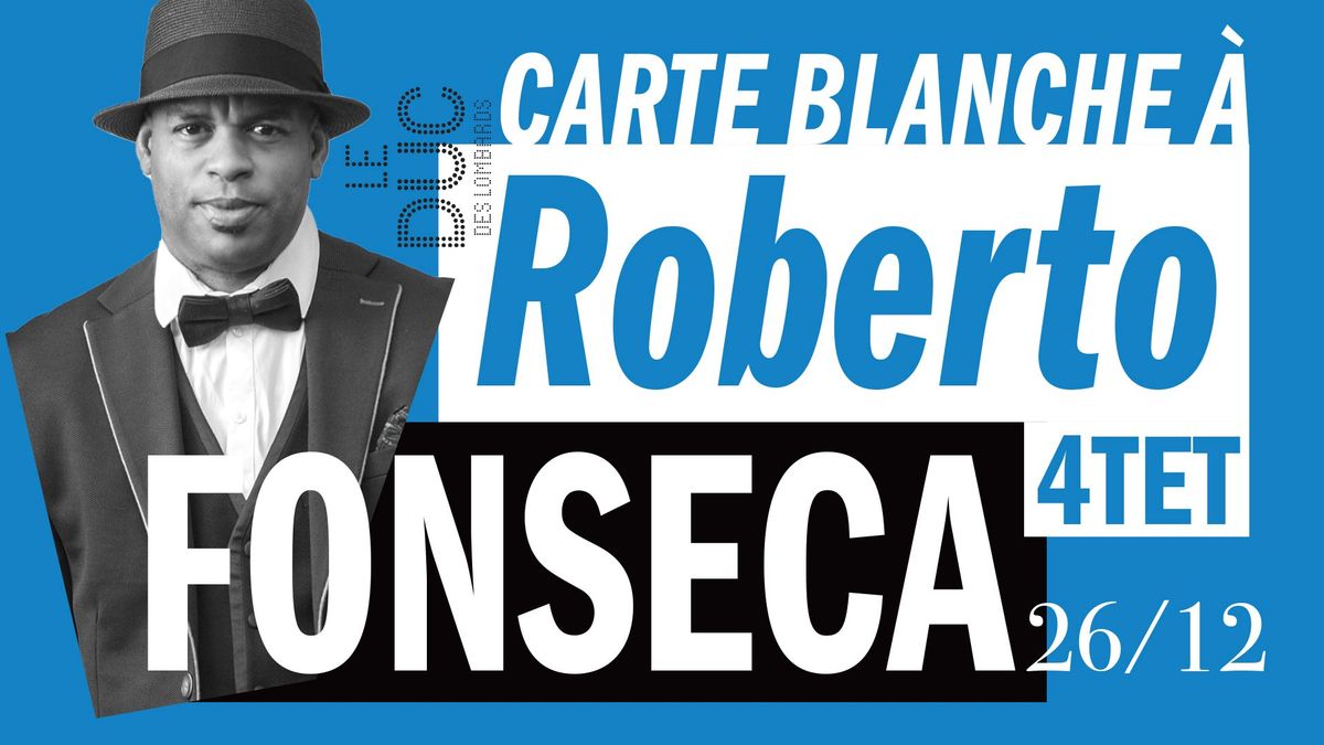 Carte blanche \u00e0 Roberto Fonseca du 26 au 28 d\u00e9cembre 2024