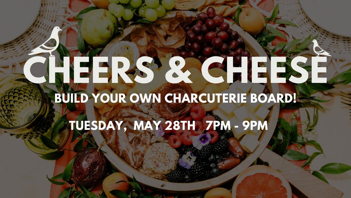 Cheers & Cheese: Build Your Own Charcuterie Board!