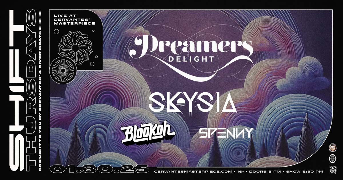 SHIFT Ft. Dreamers Delight w\/ Skysia, Blookah, SPENNY