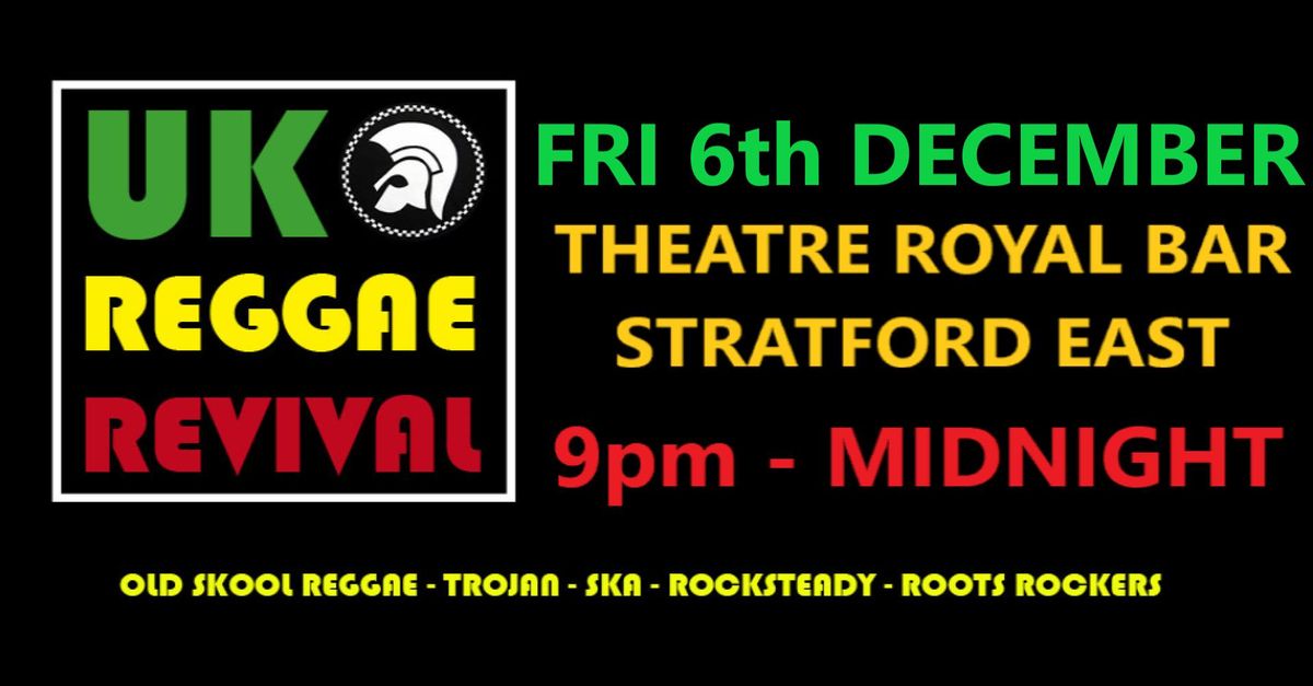 Classic Reggae Night Stratford East LDN