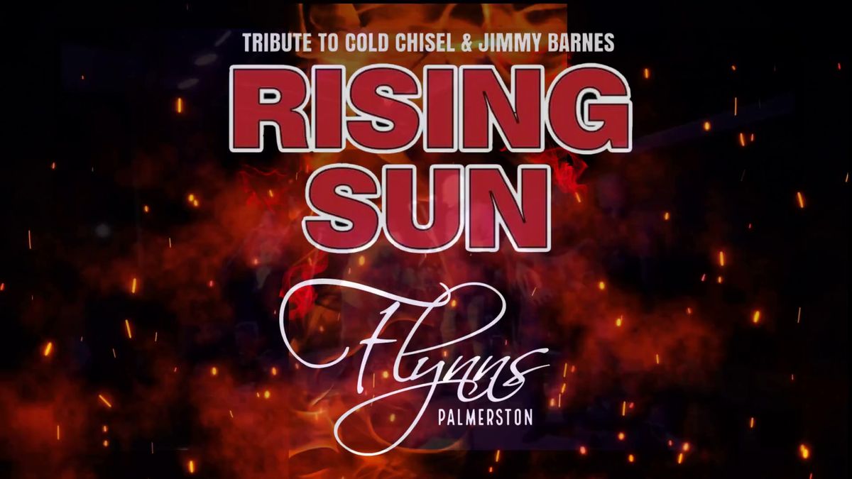 Chisel and Jimmy Tribute - RISING SUN , Flynn's Palmerston 