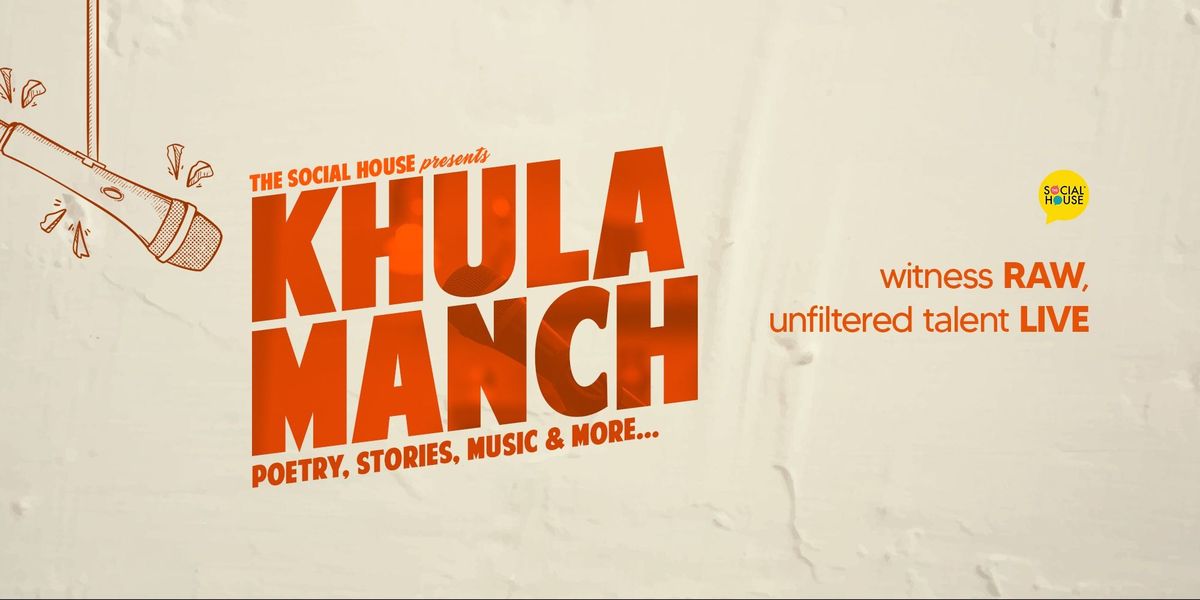 Khula Manch - witness RAW, unfiltered talent LIVE