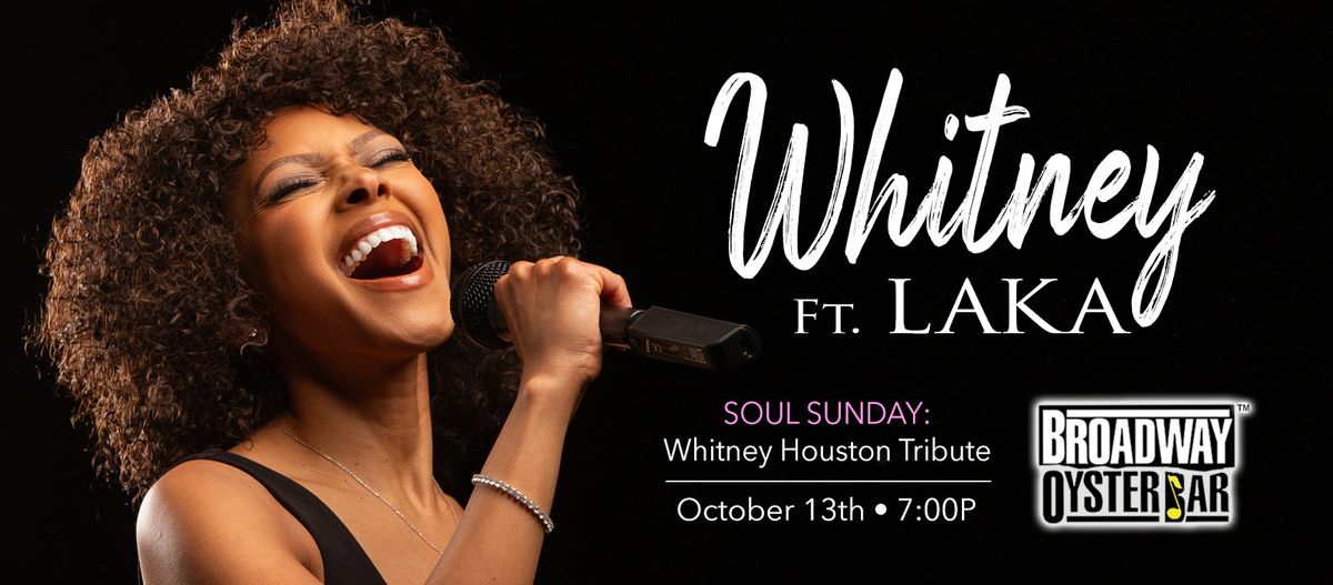 Whitney ft. Laka for Soul Sunday 