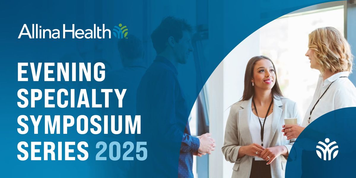 Evening Specialty Symposium Series 2025 | Mendota Heights, MN