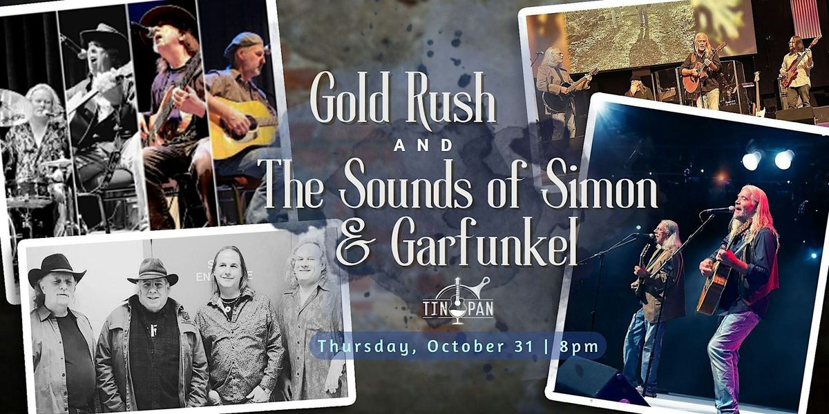 Gold Rush and The Sounds of Simon & Garfunkel