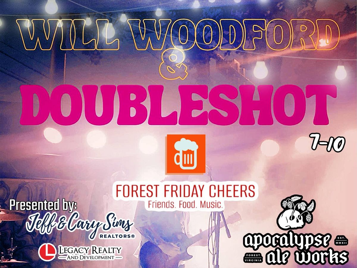 Forest Friday Cheers: Will Woodford & The Doubleshot
