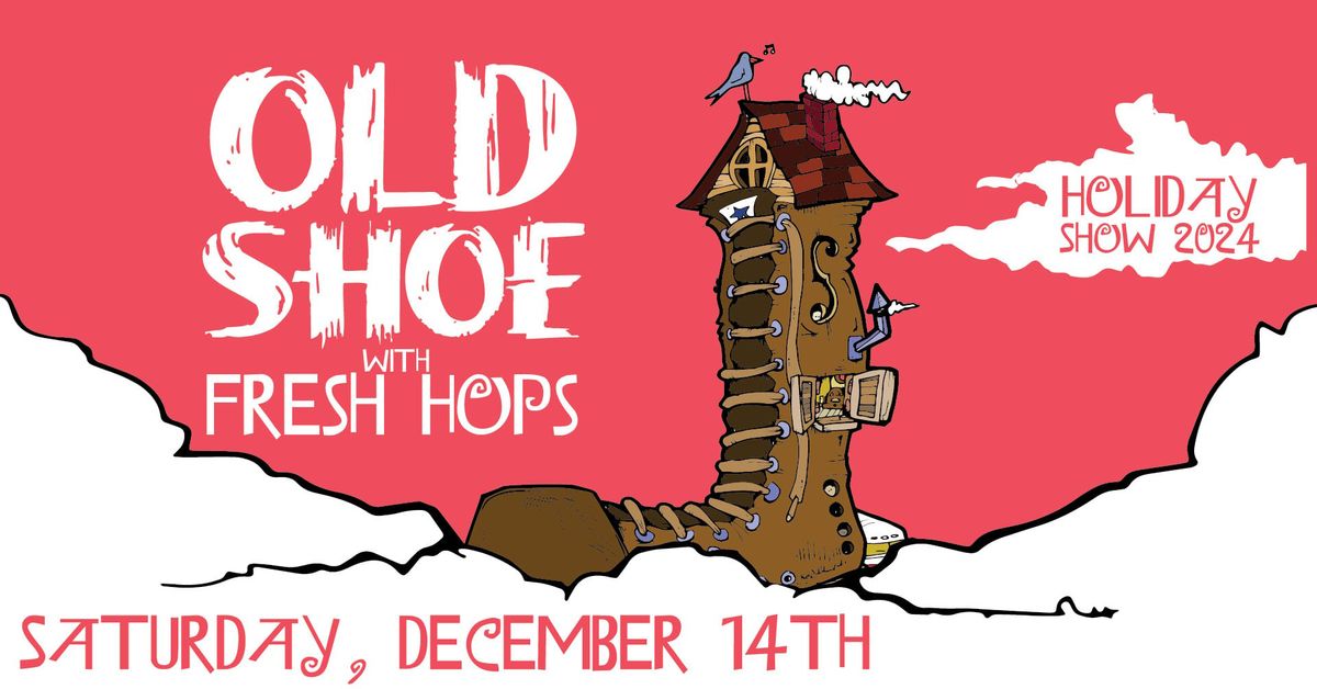 Old Shoe w\/ Fresh Hops at Kenny's Westside