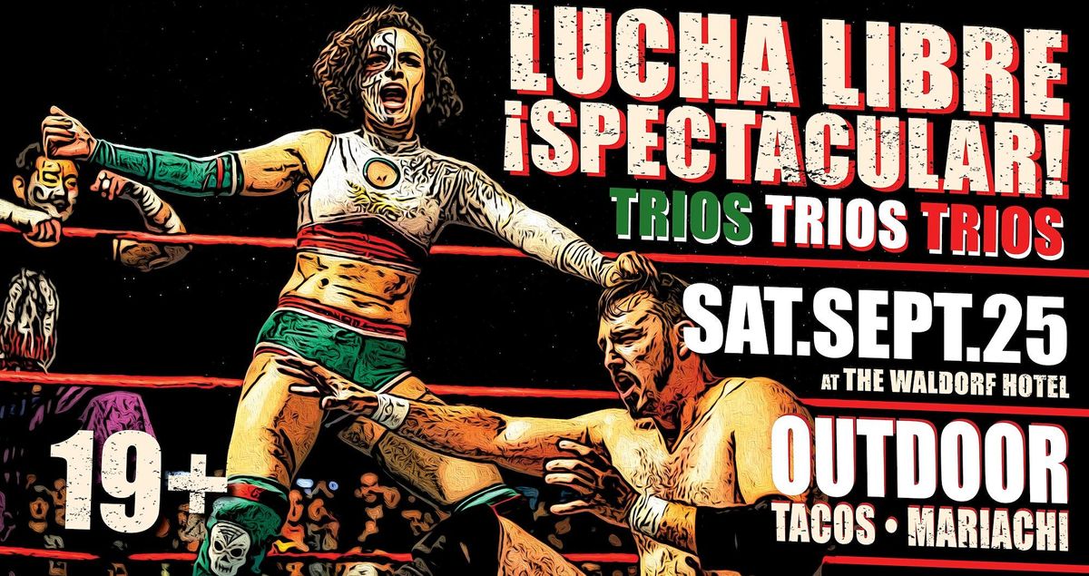 Lucha Libre Spectacular 2020 | Outdoors at The Wal