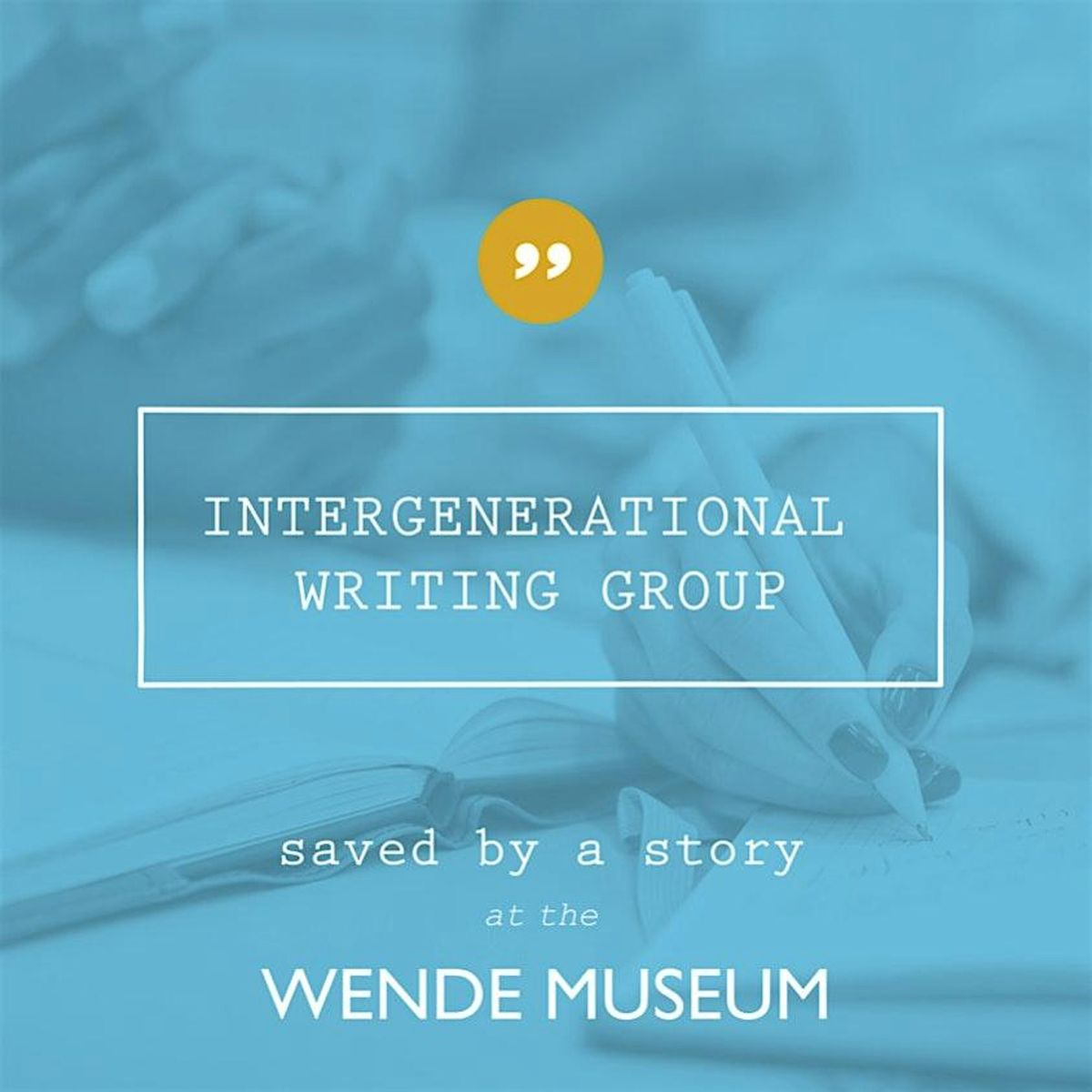 Saved by a Story\u2013Intergenerational Writing Group at the Wende Museum