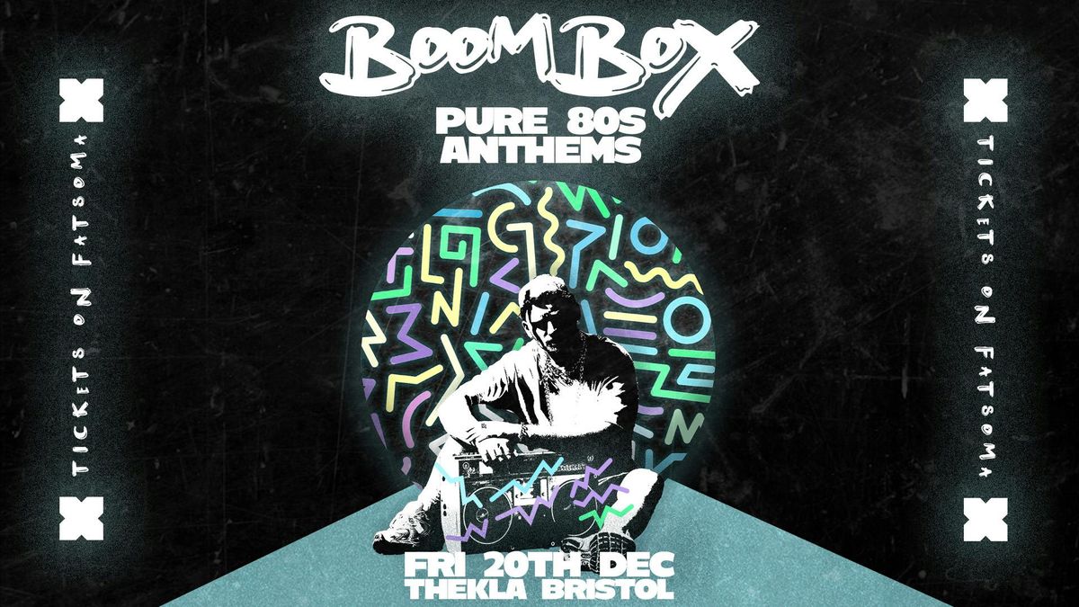 BOOMBOX. 80s Anthems.