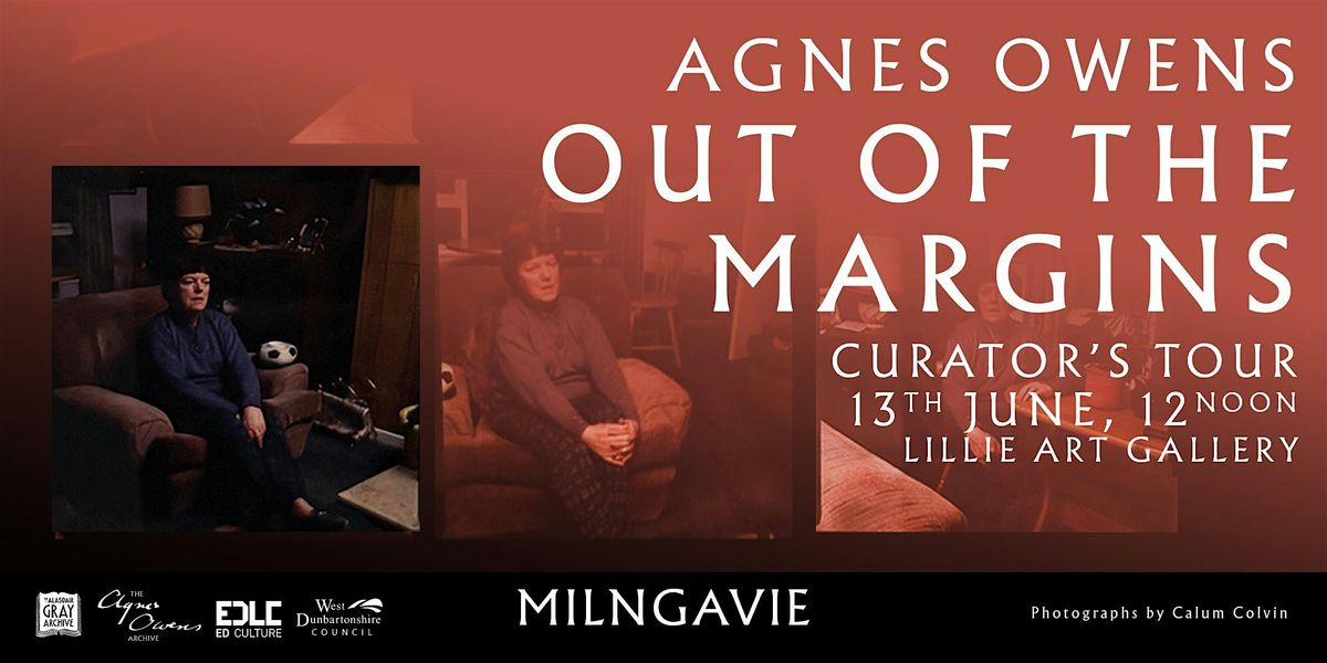 Agnes Owens Out Of The Margins: Curators Tour