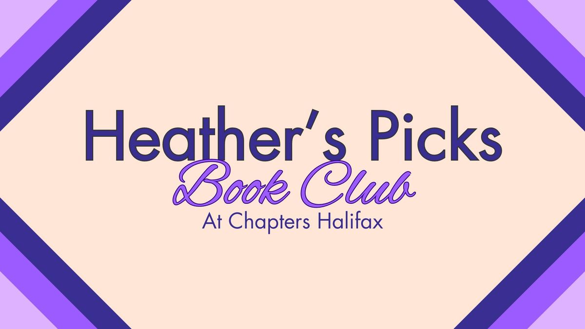 The Heather's Picks Book Club at Chapters Halifax