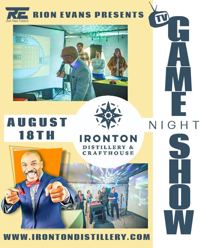 RION EVANS PRESENTS GAME SHOW NIGHT AT IRONTON DISTILLERY