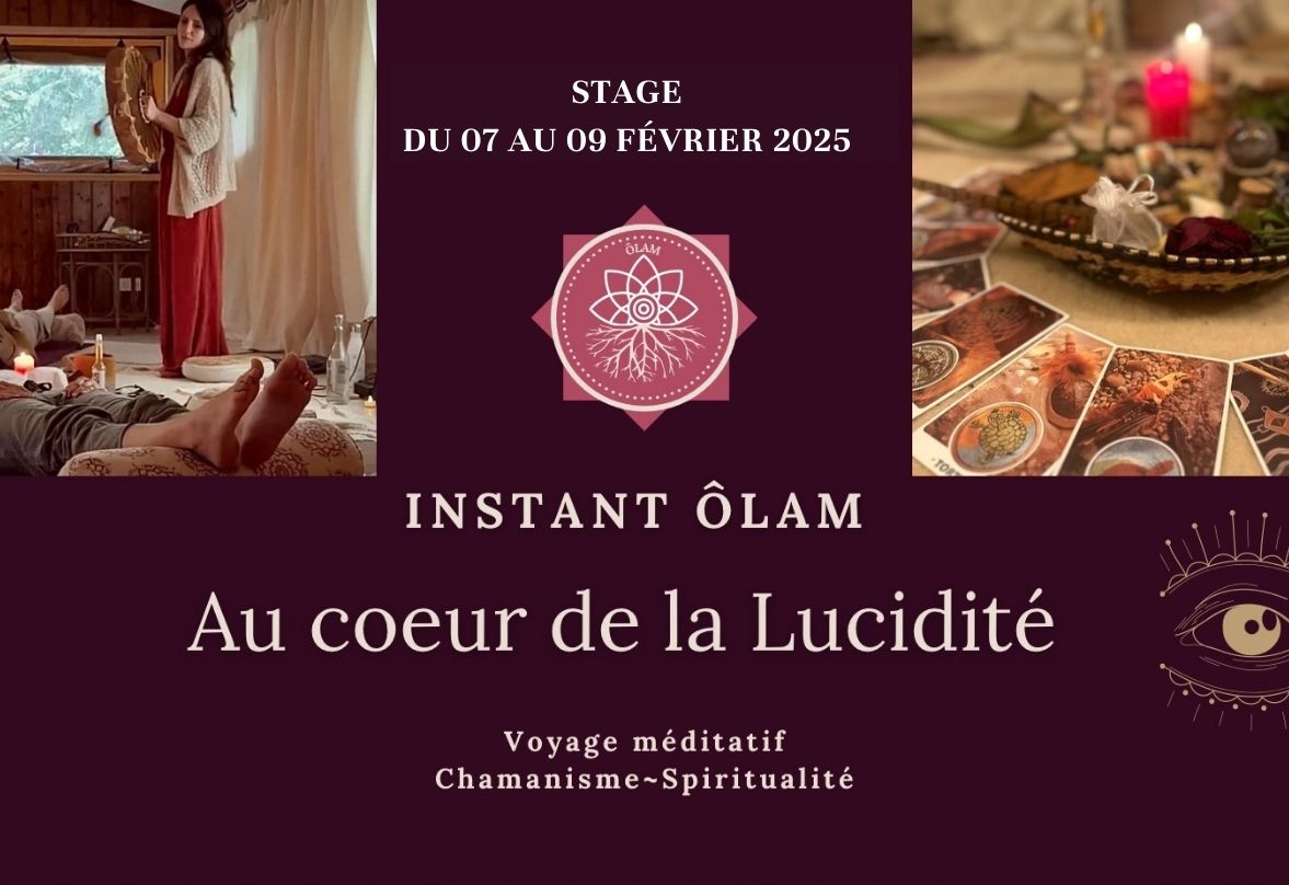 Au c\u0153ur de la Lucidit\u00e9 ~ Week-end \u00d4LAM