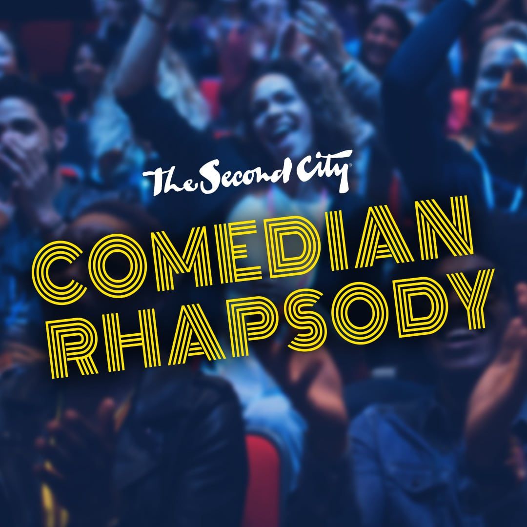 Second City - Comedian Rhapsody
