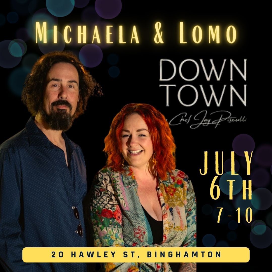 Michaela & Lomo @ Downtown by Chef Jay Pisculli
