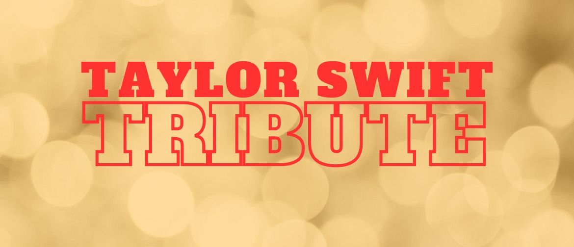 TAYLOR SWIFT TRIBUTE