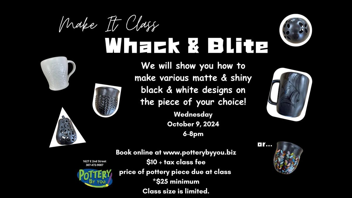 Whack & Blite Make It Class