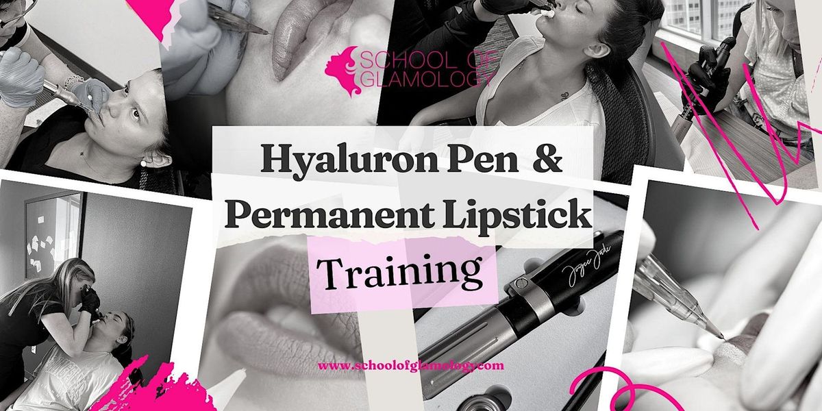 Birmingham,Al|Permanent Lipstick&Hyaluron Pen Training| School of Glamology