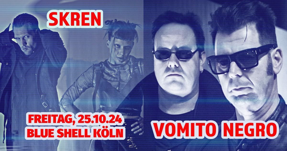 VOMITO NEGRO & SKREN - Live im Blue Shell K\u00f6ln!