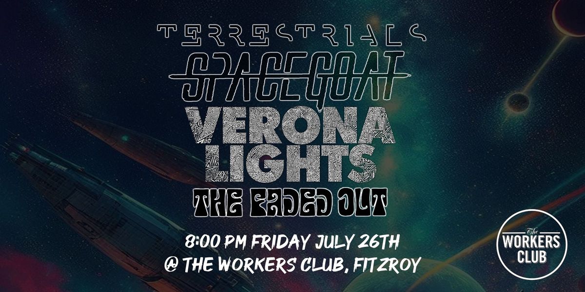 Terrestrials \/ Spacegoat \/ Verona Lights \/ The Faded Out