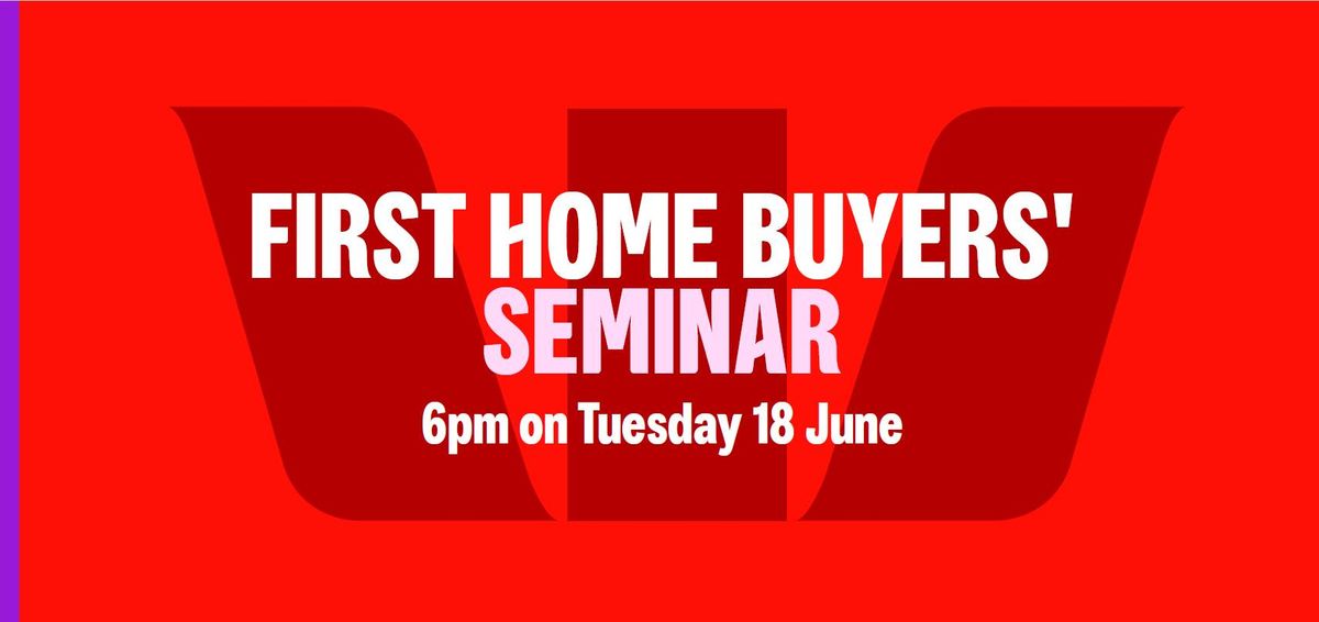 First Home Buyers' Seminar - Northwest Auckland