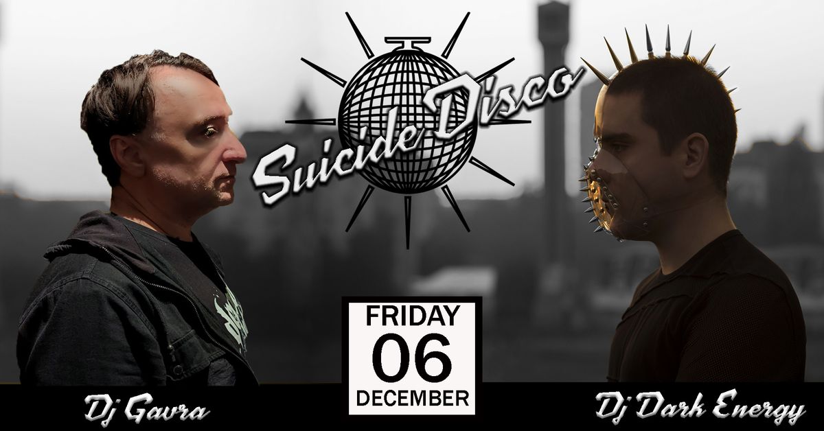 Suicide Disco by Dark Energy & Gavra - Vrtoglavica, Donji Klub - Petak 06.12.