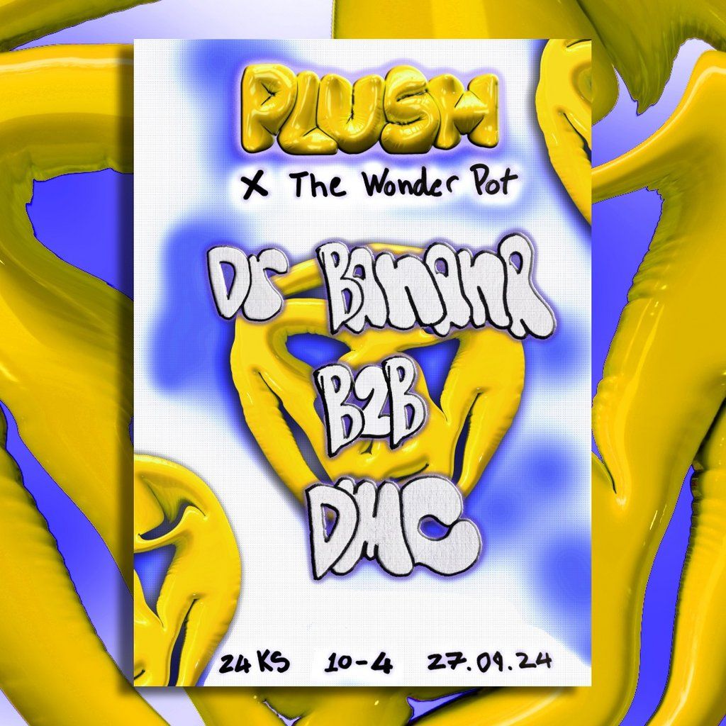 TWP X Plush Present: Dr Banana b2b DMC [All Night Long]