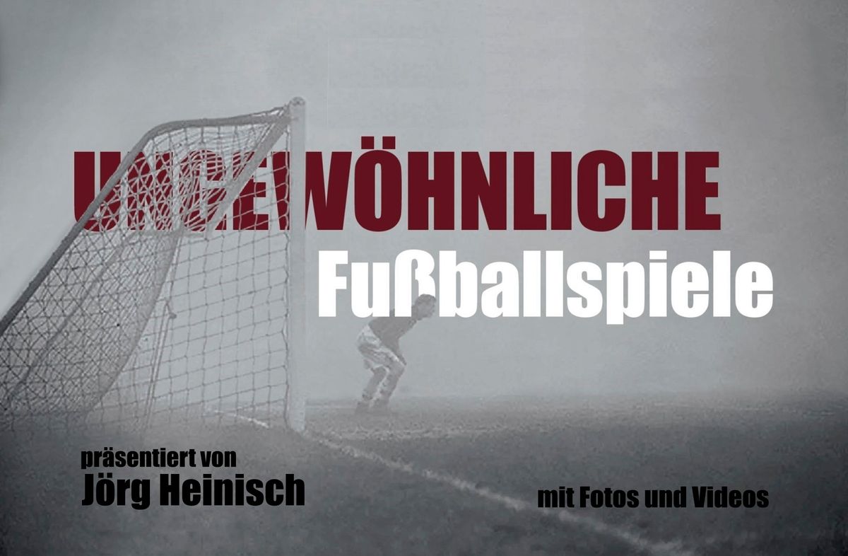 Geschichten \u00fcber ungew\u00f6hnliche Fu\u00dfballspiele