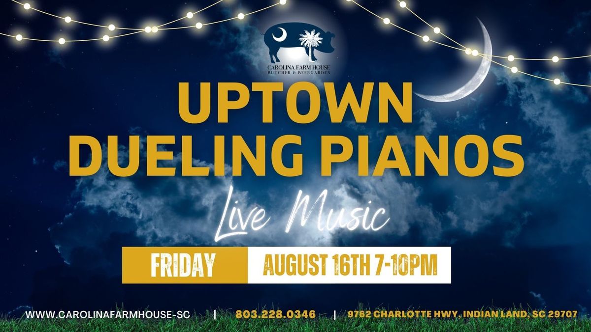 Live Music - Uptown Dueling Pianos