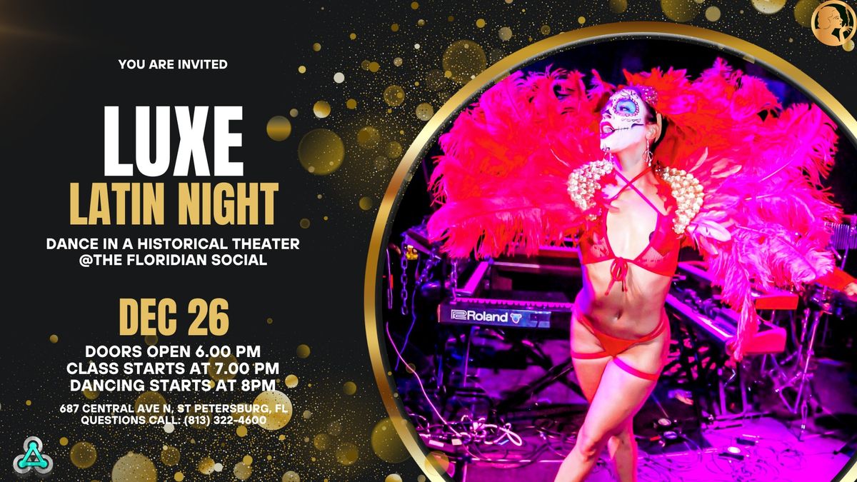 LUXE: A Latin Night @The Floridian!