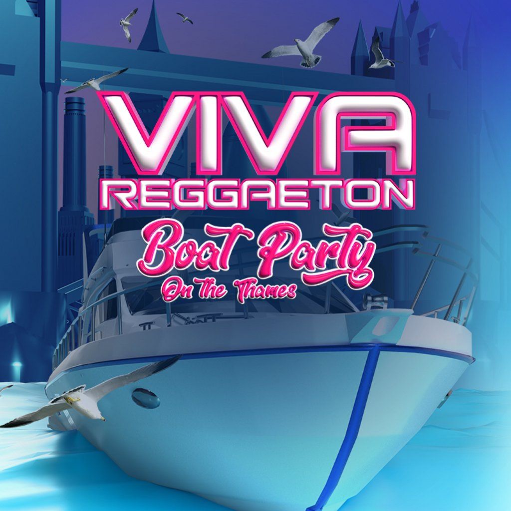 VIVA Reggaeton - Boat Party on the Thames