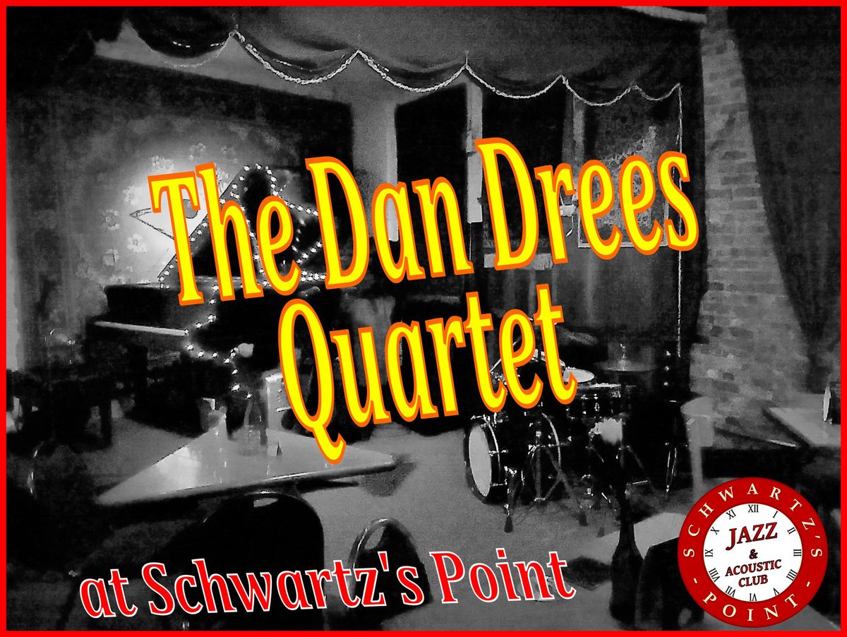 The Dan Drees Quartet - w\/Tony Franklin, Justin Dawson, & Sergio Pamiess