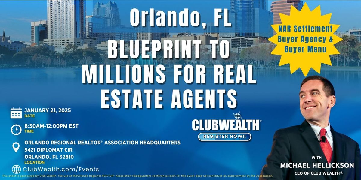 Blueprint To Millions for Real Estate Agents | Orlando, FL 