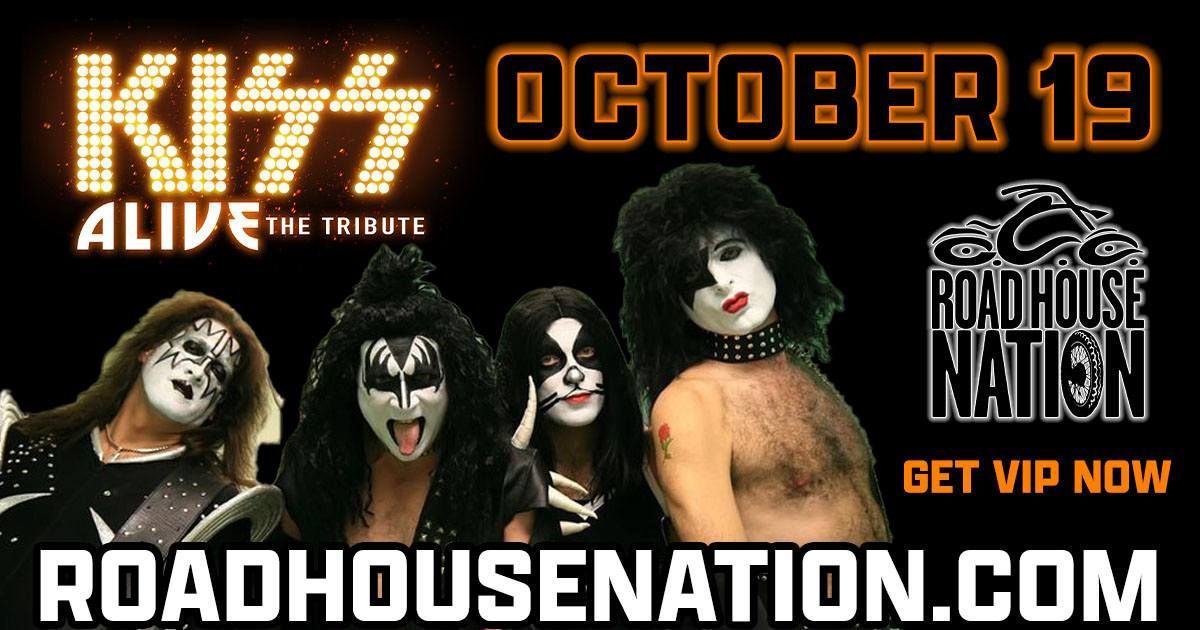 Road House Nation Presents: Kiss Alive- The Tribute!