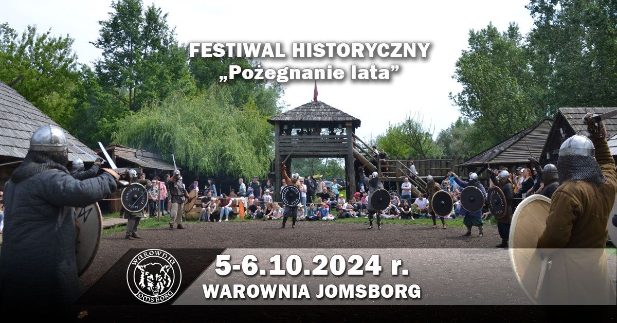 Festiwal Historyczny "Po\u017cegnanie Lata" 05-06 pa\u017adziernika 2024 w Warowni Jomsborg