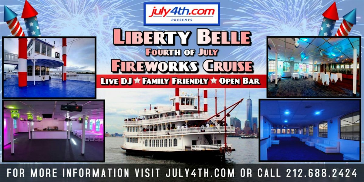 4th of July Family Friendly Fireworks Cruise on the Liberty Belle