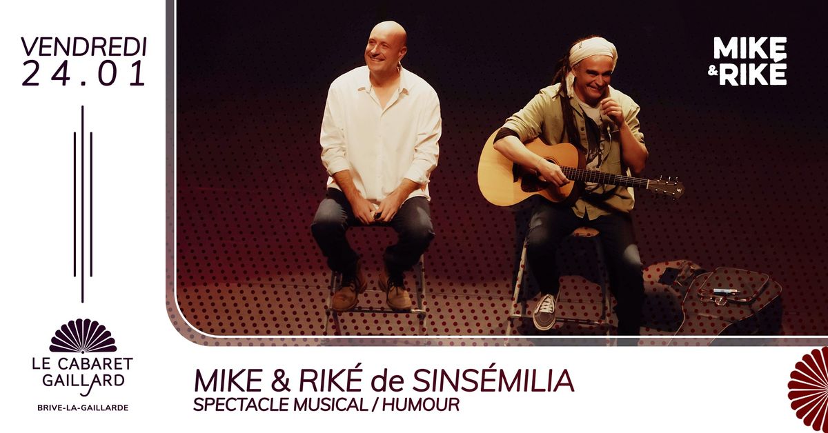 MIKE & RIK\u00c9 de SINS\u00c9MILIA - Spectacle Musical et Humour