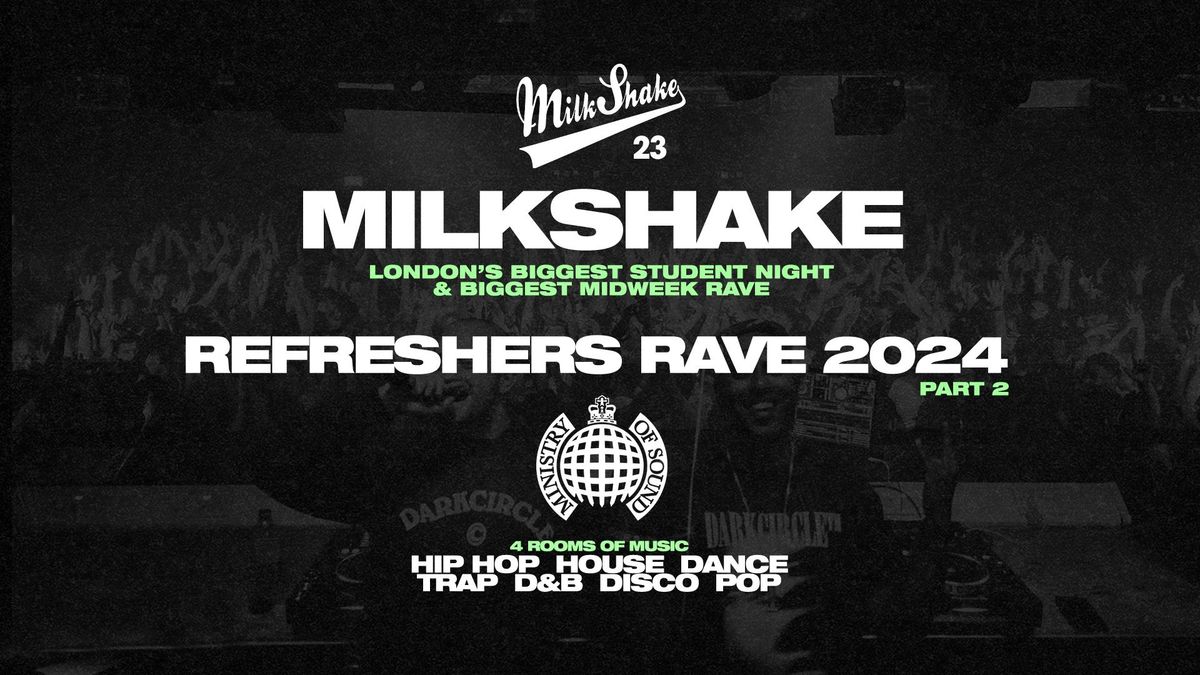 Ministry of Sound, Milkshake - Official 2025 Re-Freshers Rave  (Launch PART 2) \ud83c\udf0d