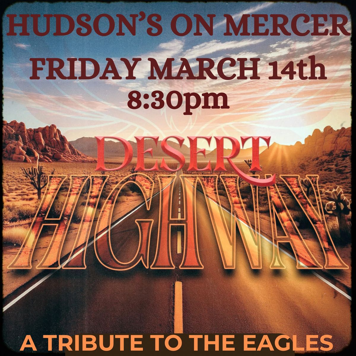 Desert Highway @ Hudson\u2019s\ud83d\udca5Georgia Hudson opening at 7pm\ud83d\udca5