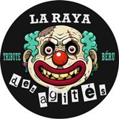 La Raya des Agit\u00e9s