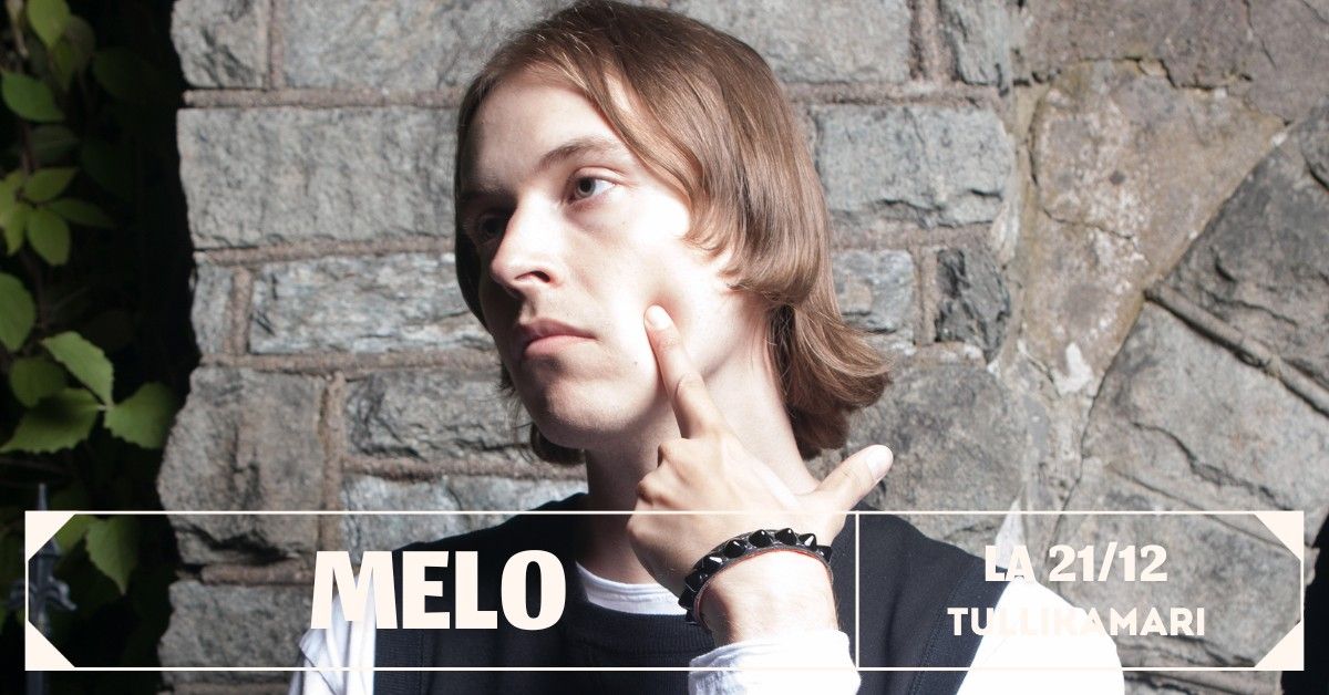 Melo \/\/ Tullikamarin Klubi