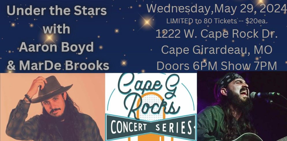 Under the Stars with Aaron Boyd & Marde Brooks by Cape G Rocks