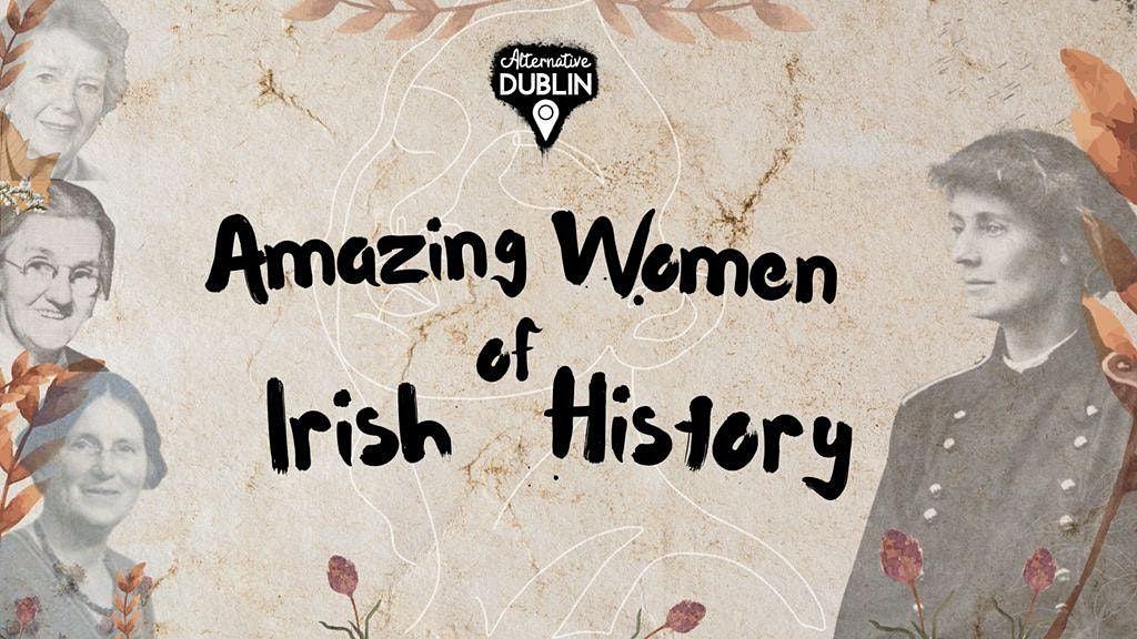 Amazing Women of Irish History(Saturday October 2nd)