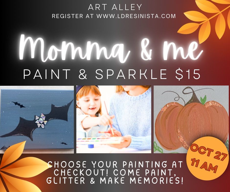 Momma & Me : Paint & Sparkle \u2728 