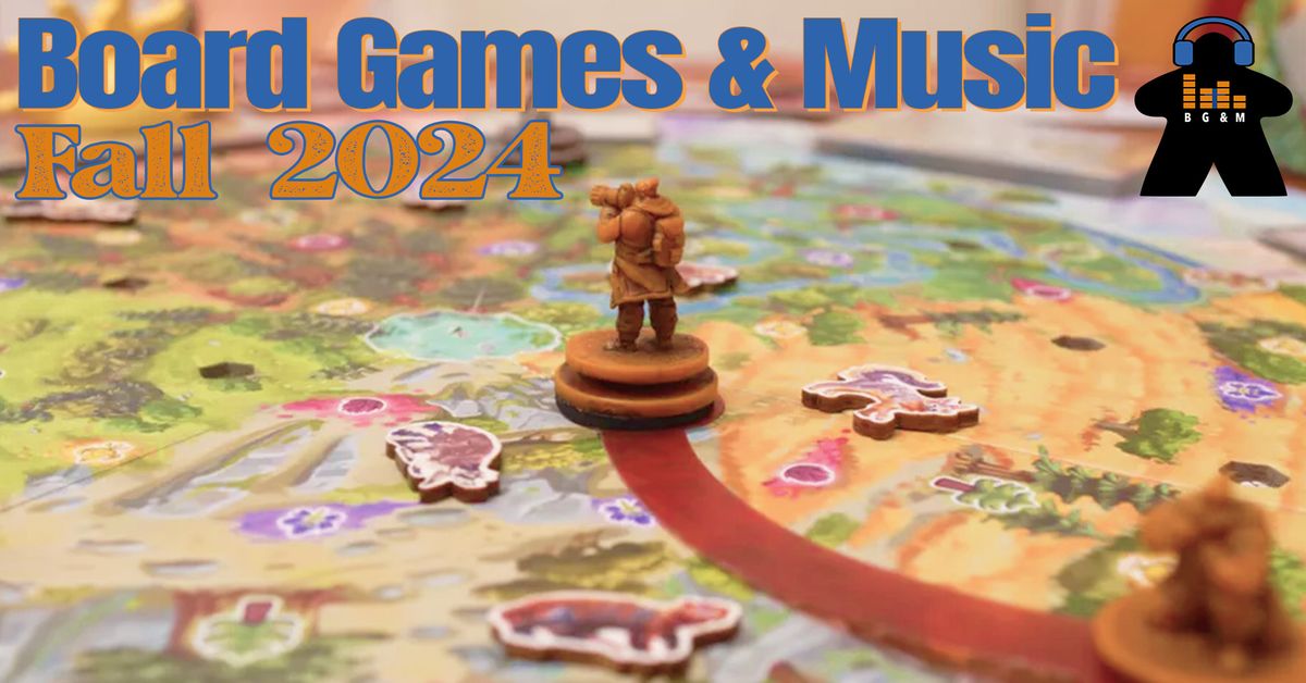 Board Games & Music Fall 2024