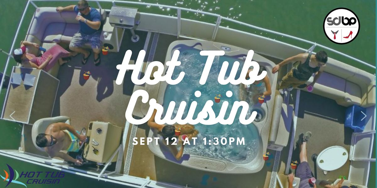 Hot Tub Cruising: Mission Bay