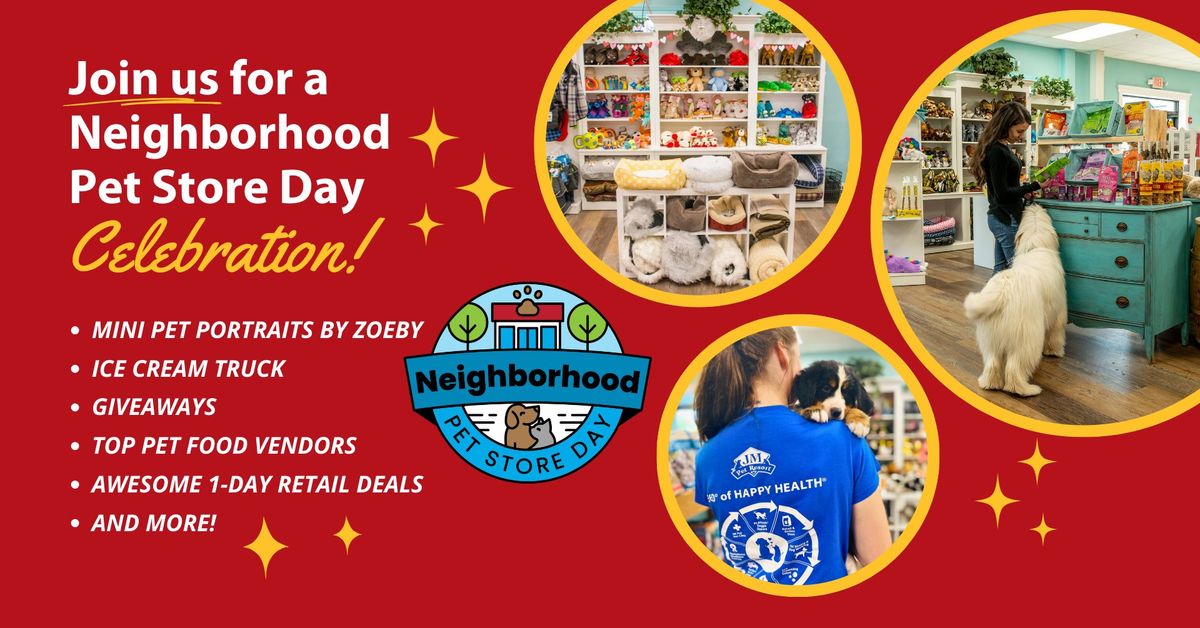 NEIGHBORHOOD PET STORE DAY\ud83c\udf8a