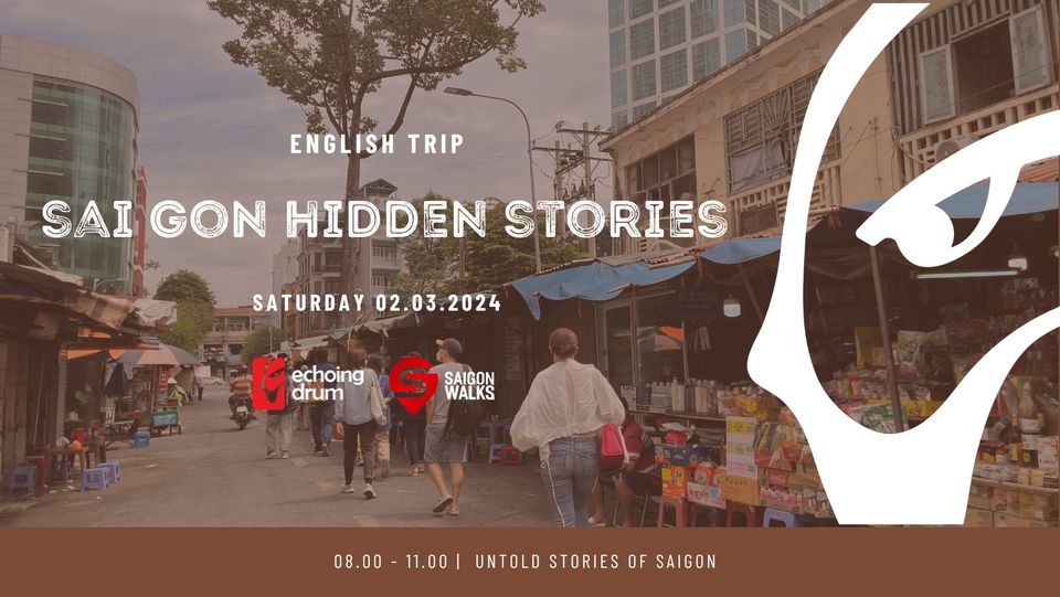 [SaigonWalks x Echoing Trip] English_Trip: Saigon Hidden Stories 02.03