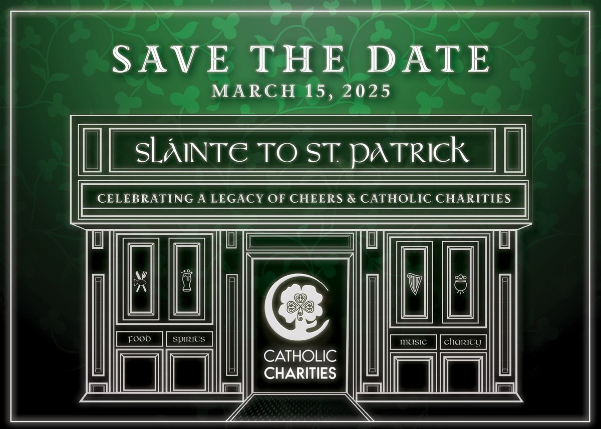 Slainte to St. Patrick: Celebrating a Legacy of Cheers and Catholic Charities